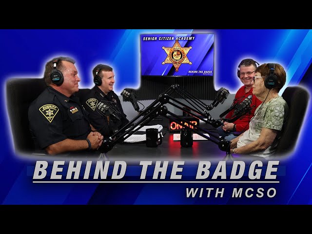 "Behind the Badge with MCSO" Podcast Episode #122 - Senior Citizen Academy