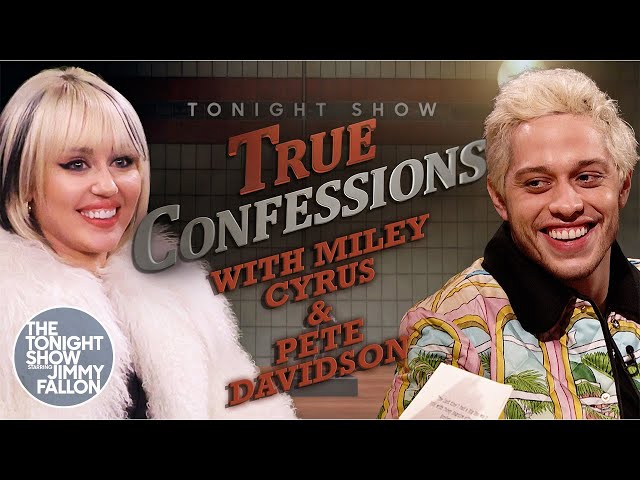 True Confessions with Miley Cyrus and Pete Davidson | The Tonight Show Starring Jimmy Fallon