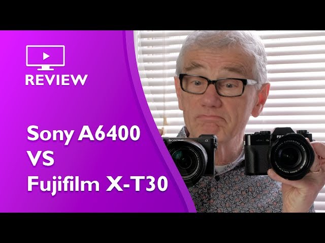 Sony A6400 VS Fujifilm X-T30 - detailed comparison - part one