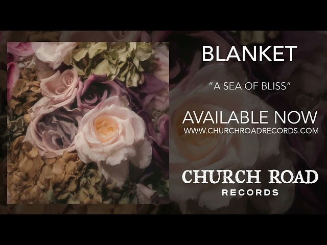 Blanket - A Sea of Bliss (OFFICIAL STREAM)