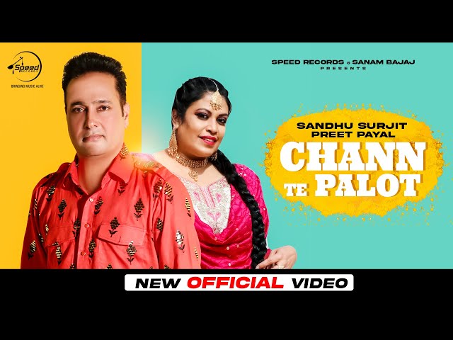 Chann Te Plot (Official Video)| Sandhu Surjit| Preet Payal| Chak De Fatte 2021| New Punjabi Song2021