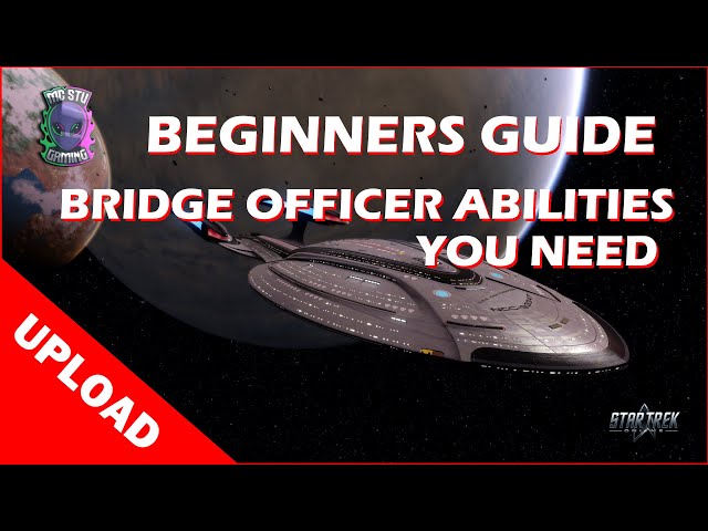 Bridge Officer Abilities You Need - Beginner Guide (2024) - Star Trek Online