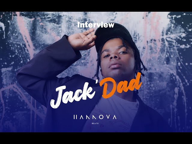 🎙Interview Jack'Dad by Hannova🎙