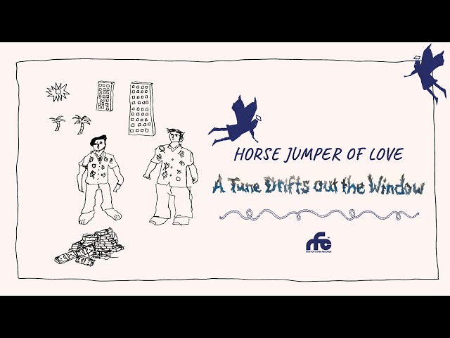 Horse Jumper of Love - “A Tune Drifts Out the Window” (Official Audio)