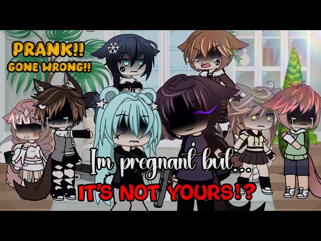 I'm Pregnant But It's Not Yours Prank Gacha Life