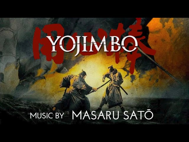 用心棒 Yōjimbō | Soundtrack Suite (Masaru Satō)