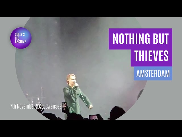 Nothing But Thieves - Amsterdam [Live] - Cardiff (07/11/2023)