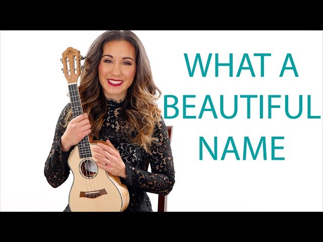 What a Beautiful Name - Hillsong Ukulele Tutorial and Play Along