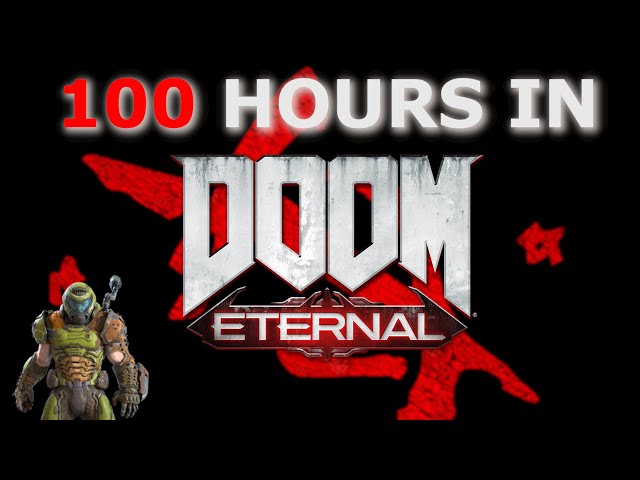 A SKEPTICS 100 Hour Review of Doom Eternal!