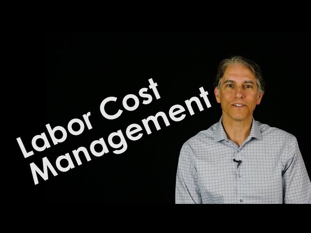 Labor Cost Management: Forecasting