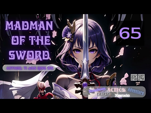 Madman of the Sword   Episode 65 Audio  Han Li's Wuxia Adventures
