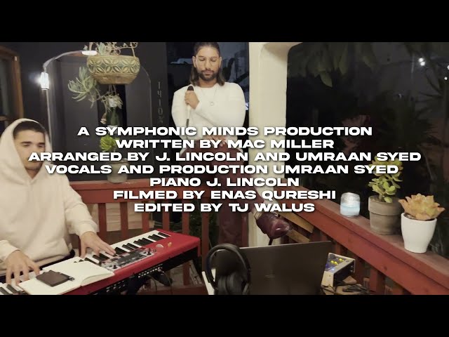 Umraan Syed & J. Lincoln - Right (For Malcolm) [Mac Miller Cover] UMRAAN CHRONICLES EPISODE 7
