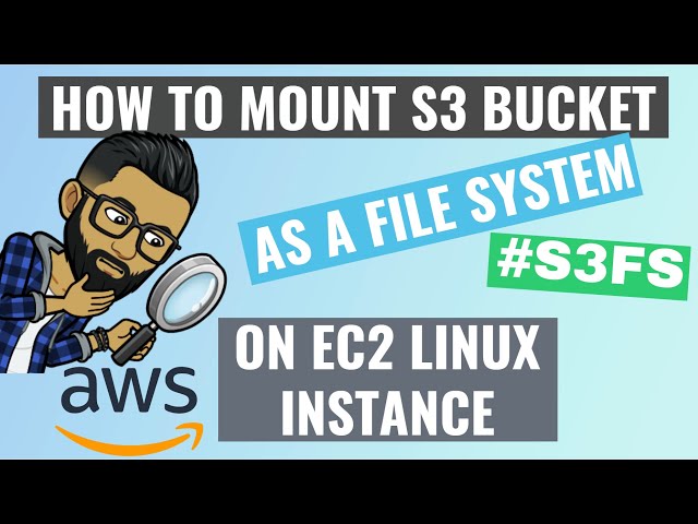 How To Mount AWS S3 Bucket On Amazon EC2 Using S3FS