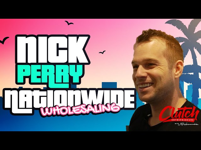 How Nick Perry is Wholesaling RE Nationwide Using PPC Marketing