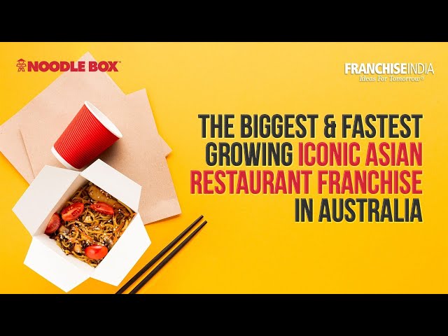 Noodle Box : Own Australia’s Restaurant Top PAN Asian Restaurant Franchise