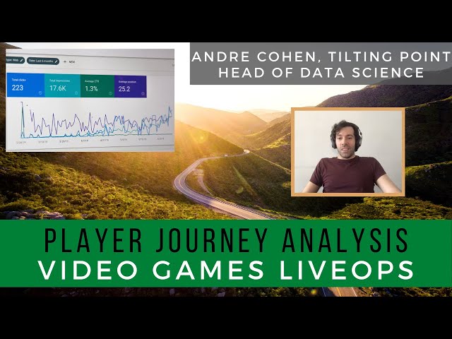 Liveops: Mapping Player Journeys (Andre Cohen Head of Data Science Tilting Point)