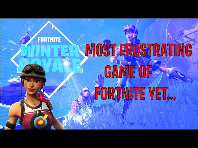 MOST Frustrating game of Fortnite yet..