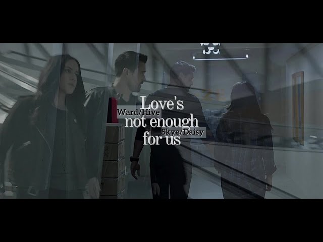Skye x Ward | Love's Not Enough For Us