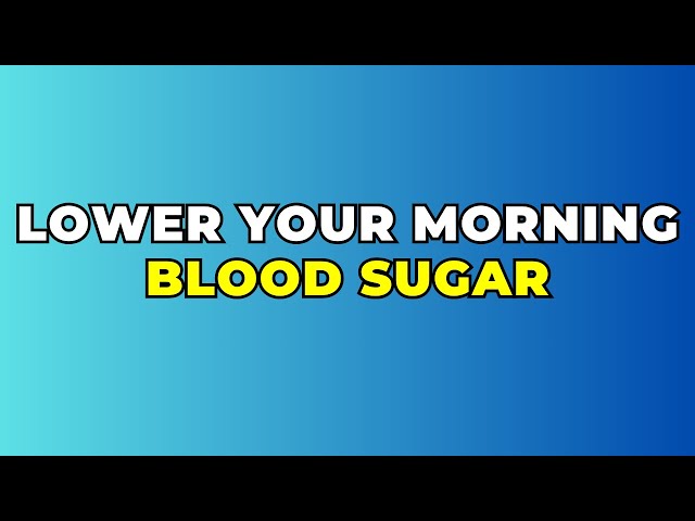 Avoid High Morning Blood Sugars | 5 Simple Steps