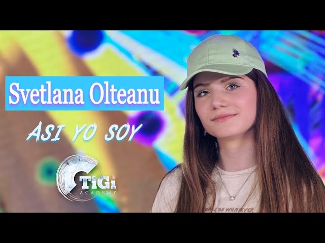 Svetlana Olteanu (TiGi Academy) - Asi Yo Soy