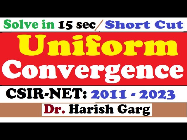 Sequence & Series of Function| Uniform Convergence | CSIR NET 2011  -2023