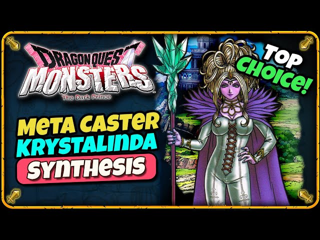 Best Meta Monsters: Krystalinda Synthesis Guide Dragon Quest Monsters The Dark Prince DQM3