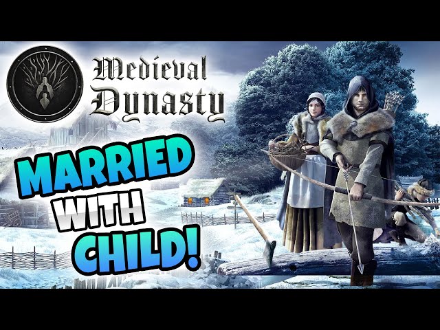 Medieval Dynasty - Will my wife and child miss me, or disown me? (PART 3)