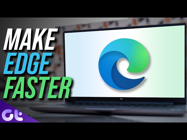 Make Microsoft Edge Faster! | How to Enable Sleeping Tabs and Fast Startup | Guiding Tech