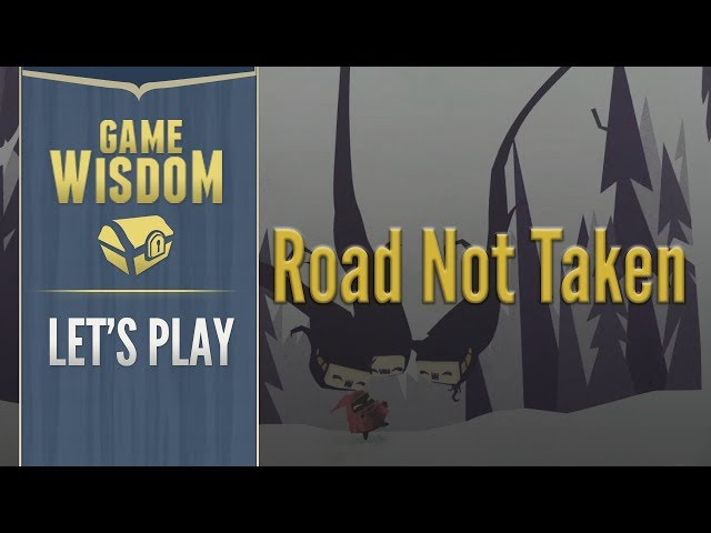 Let's Play Road Not Taken (11-11-17 Grab Bag Stream)