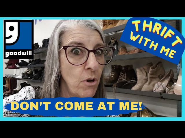 DON'T COME AT ME!  Goodwill Craziness Thrift With Me