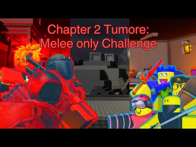 Chapter 2 Tumore: Melee Only Challenge