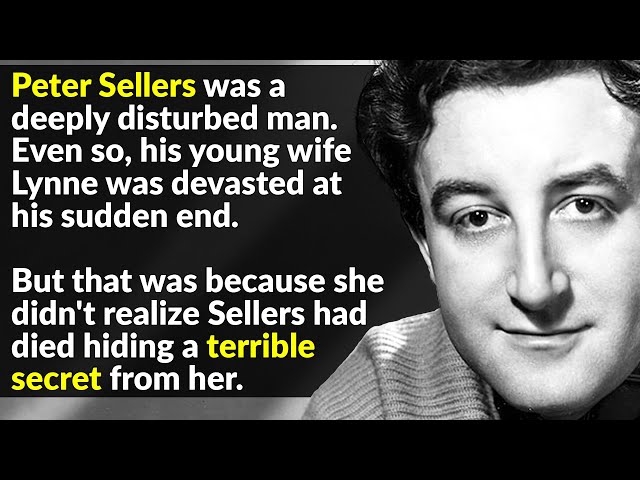 Comedian Peter Sellers Hid Disturbing Secrets