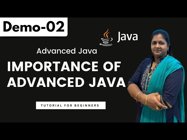 Advanced Java Demo 02 | Importance Of Advanced Java | Java Tutorial for Beginners #javatutorial