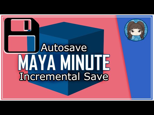 HOW TO SET UP AUTO-SAVE & INCREMENTAL SAVE - Maya Minute
