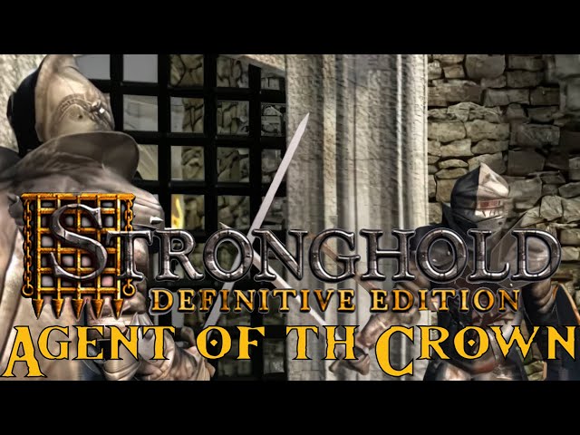 Stronghold: Definitive Edition - Agent of the Crown Playthrough