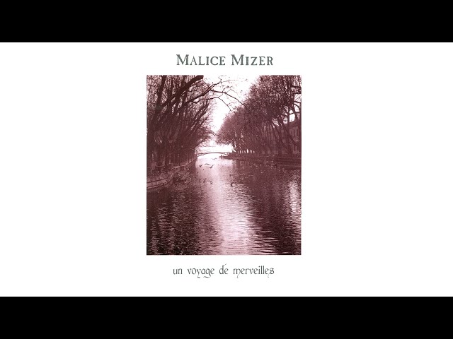 MALICE MIZER - un voyage de merveilles 1995-1998 (compilation)