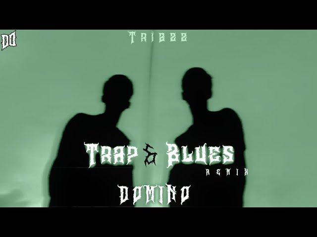 TRIBZZ - TRAP & BLUES(DOMINO REMIX)