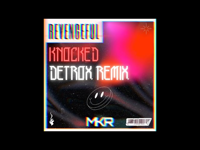 MKR - Knocked (Detrox Remix)
