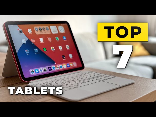 TOP 7 Best Tablets (2023)