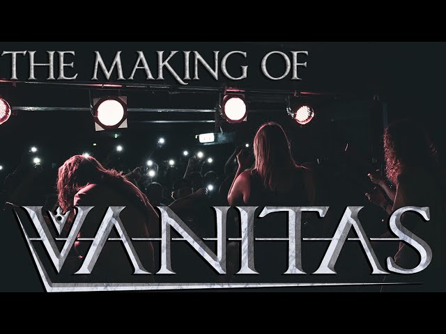 The Making of Vanitas (EP Documentary)
