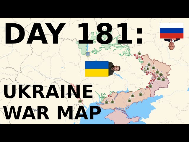 Day 181: Ukraine War Map
