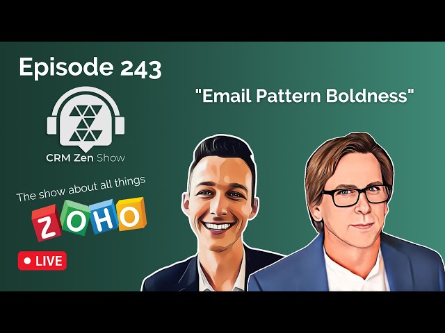 CRM Zen Show Episode 243 - Email Pattern Boldness