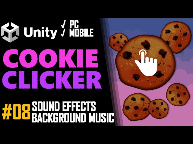 How To Make A 2D Cookie Clicker Game In Unity - Tutorial 08 - Background & Sound FX - Best Guide