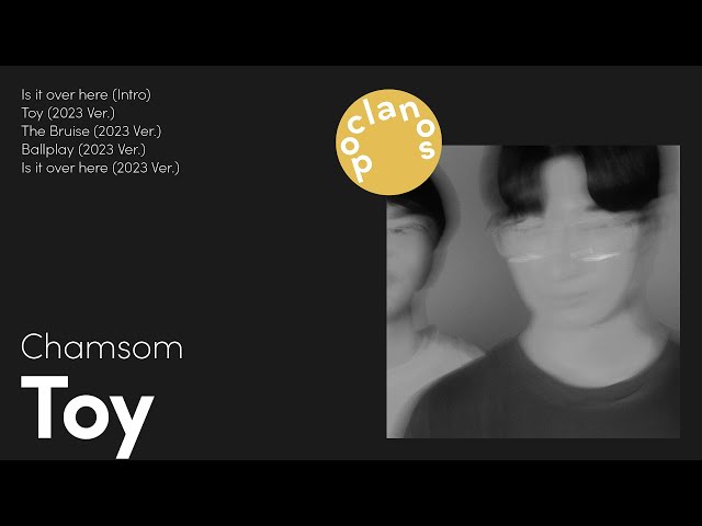 [Full Album] 참솜 (Chamsom) - 장난감 (Toy) / 앨범 전곡 듣기