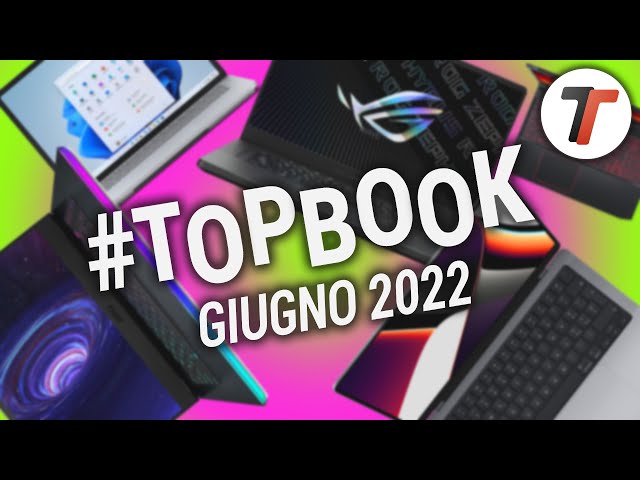 Migliori Notebook (GIUGNO 2022) | #TopBook