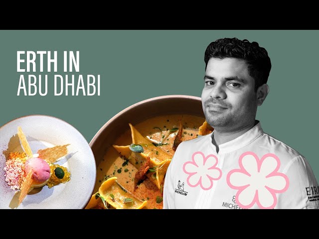 Erth in Abu Dhabi: What to expect at the Michelin-starred restaurant