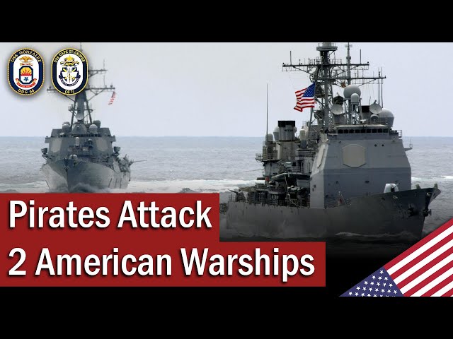 When Pirates Attacked 2 American Warships | March 2006