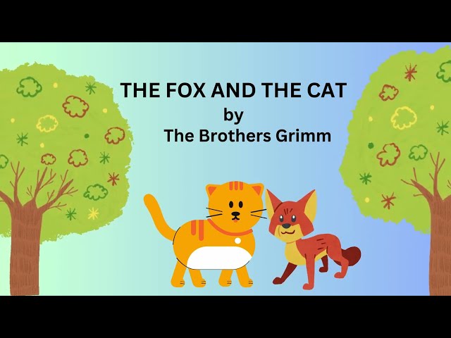 The Fox and The Cat by The Brothers Grimm