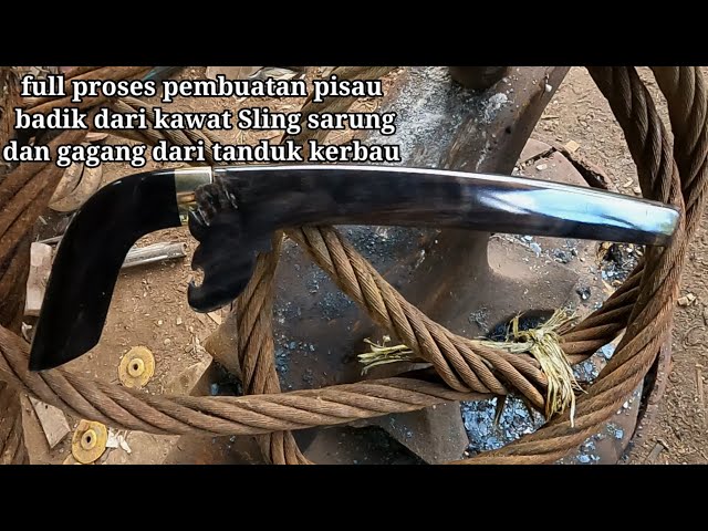 teknik manual menempa golok Damascus dari kawat Sling dan membuat gagang & sarung pisau dari tanduk