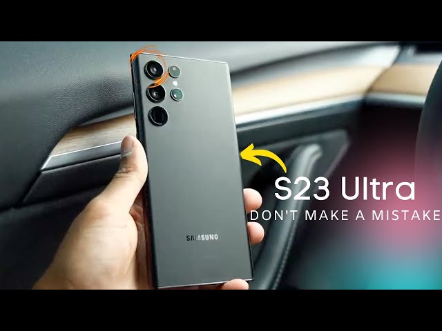 NEW S23 Ultra (Don't Waste Your Money) -  My Honest Thoughts on Upgrading!